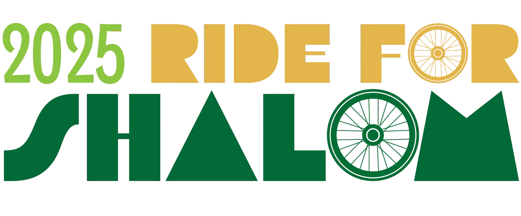 A logo development: 2025 in green beside Ride For in gold capitals, above Shalom in dark green set across a rolling hill silhouette, with green bicycle wheels standing in for two of its letters.